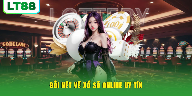 Đôi nét về xổ số online uy tín