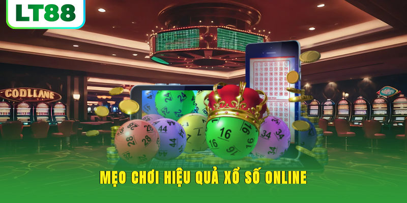Mẹo chơi hiệu quả xổ số online