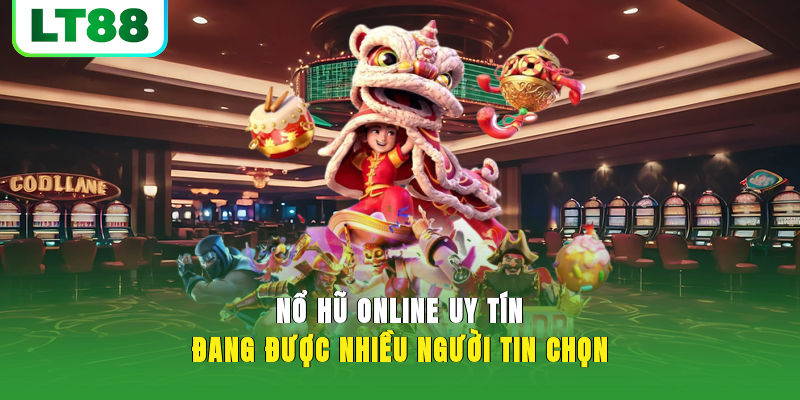 Nổ Hũ Online Uy Tín - Trò Chơi Có Tỷ Lệ Thắng Cao 2025